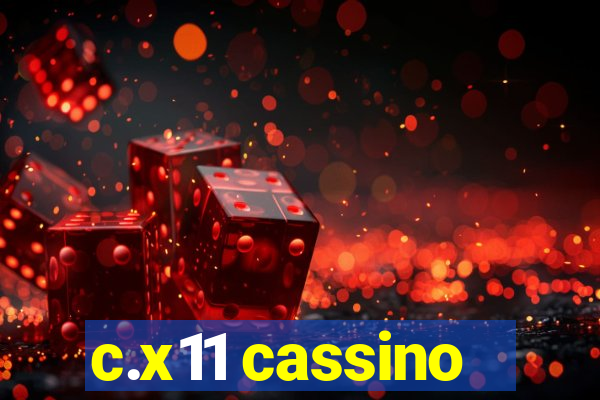 c.x11 cassino